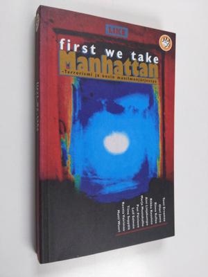 First we take Manhattan : terrorismi ja uusin maailmanjär...
