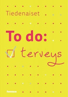 Tiedenaiset: To do - terveys