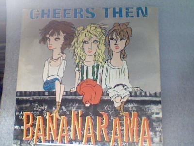 BANANARAMA  ::  CHEERS THEN  ::  VINYYLI  7"    1982