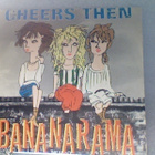 BANANARAMA  ::  CHEERS THEN  ::  VINYYLI  7"    1982 - pikkukuva 1