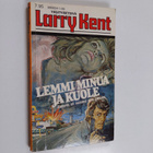 Larry Kent : Lemmi minua ja kuole - pikkukuva 1