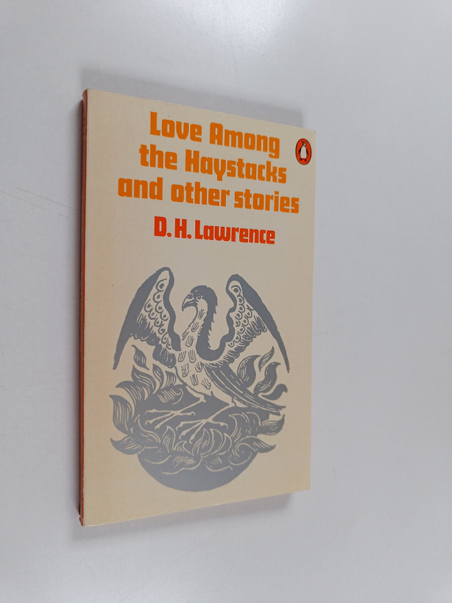 David Herbert Lawrence : Love Among the Haystacks and Oth...
