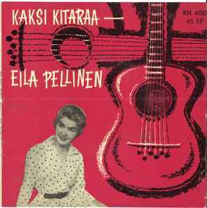 (7"EP)  Eila Pellinen – Kaksi Kitaraa