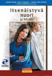 Anne-Mari ym. Myllykoski: Itsenäistyvä nuori ja AD/HD