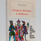 Michel Tournier : Gaspard, Melchior & Balthazar - pikkukuva 1
