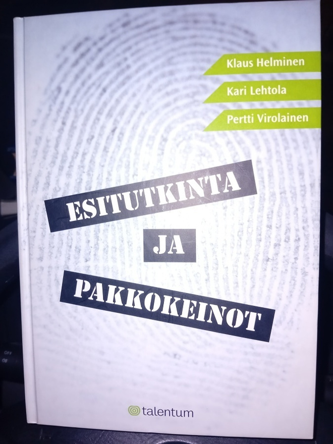Helminen ym.: Esitutkinta ja  pakkokeinot ( SIS POSTIKULU  )