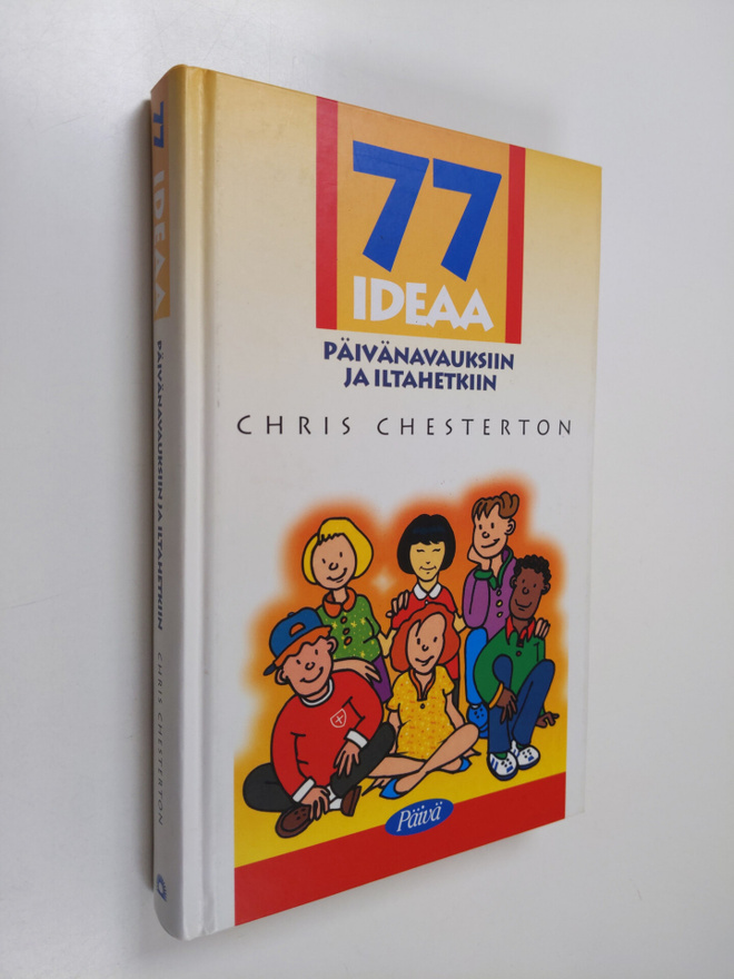 Chris Chesterton : 77 ideaa päivänavauksiin ja iltahetkiin
