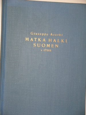 Giuseppe Acerbi : Matka halki Suomen v. 1799