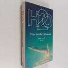 Tiina Laitila Kälvemark : H2O : romaani - pikkukuva 1