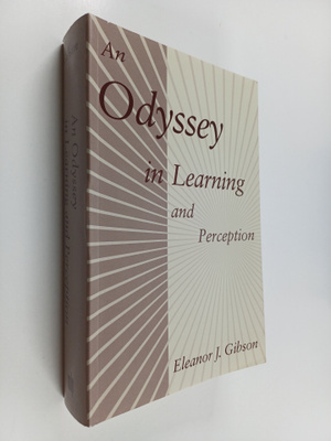 Eleanor J. Gibson : An Odyssey in Learning and Perception