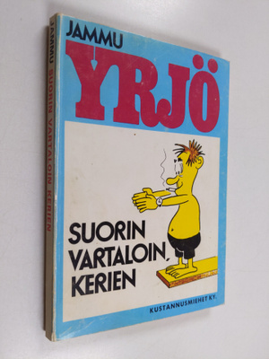 Erkki) Jammu (= Kanerva : Yrjö : Suorin vartaloin kerien