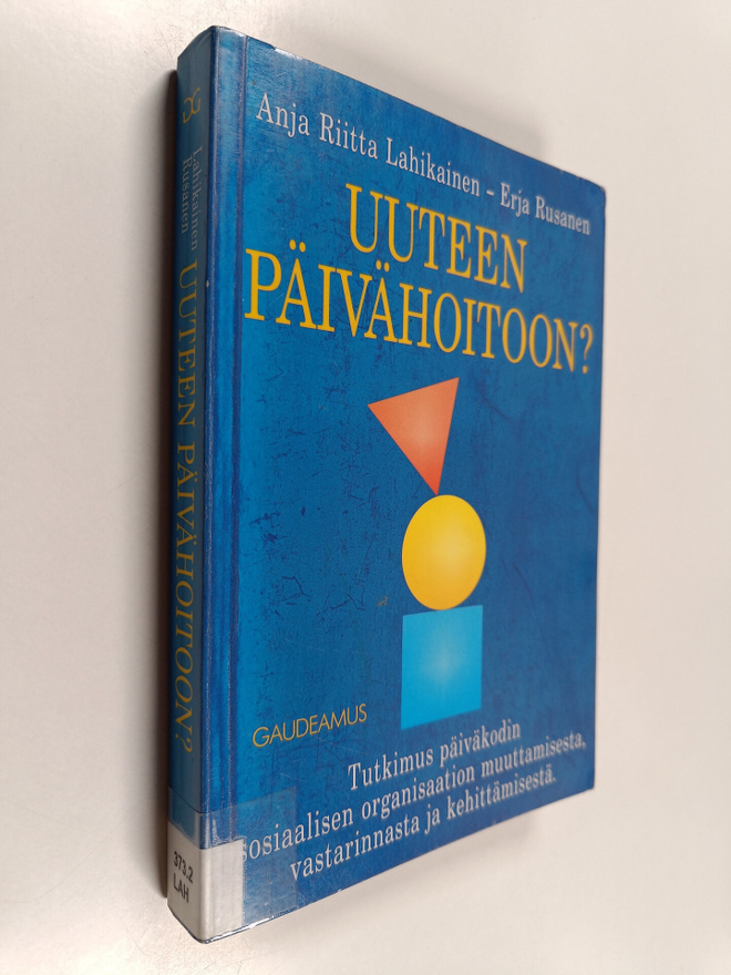 Anja Riitta Lahikainen : Uuteen päivähoitoon? : tutkimus ...