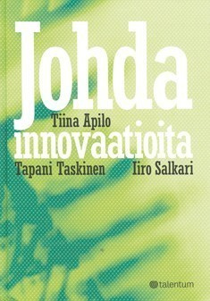 Apilo, Taskinen, Salkari: Johda innovaatiota