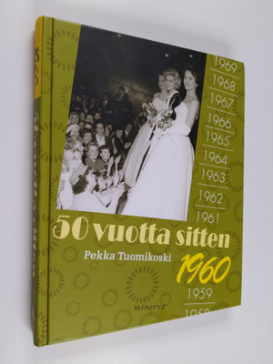 Pekka Tuomikoski : 50 vuotta sitten : 1960