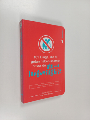 Richard Horne ym. : 101 Dinge, die du getan haben solltes...