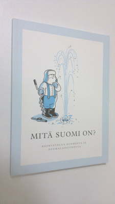 Antti (toim.) Isokangas : Mitä Suomi on : keskustelua Suo...