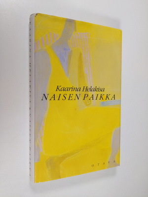 Kaarina Helakisa : Naisen paikka : novelleja