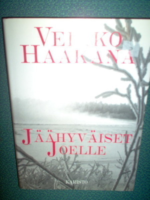 Veikko Haakana : Jäähyväiset joelle  ( 1 p. 1995 ) Sis.pk