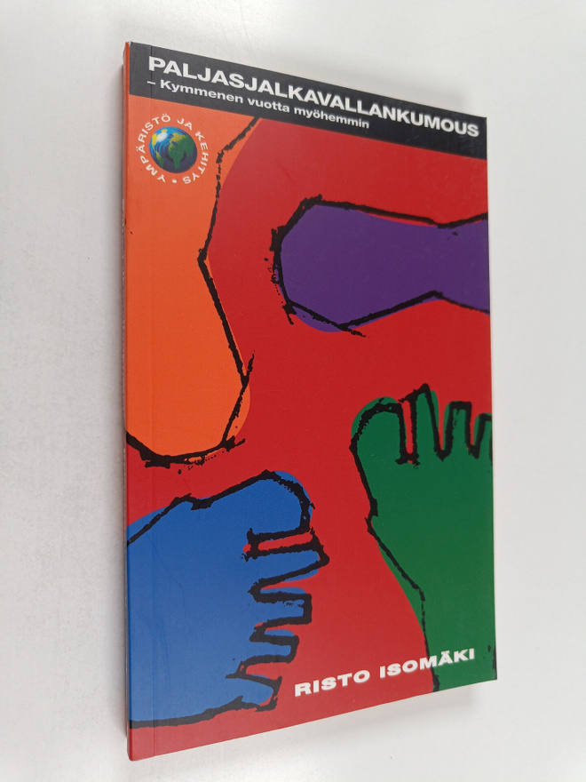 Risto Isomaki : Paljasjalkavallankumous - kymmenen vuotta...