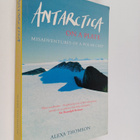 Alexa Thomson : Antarctica on a Plate : Misadventures of ... - pikkukuva 1