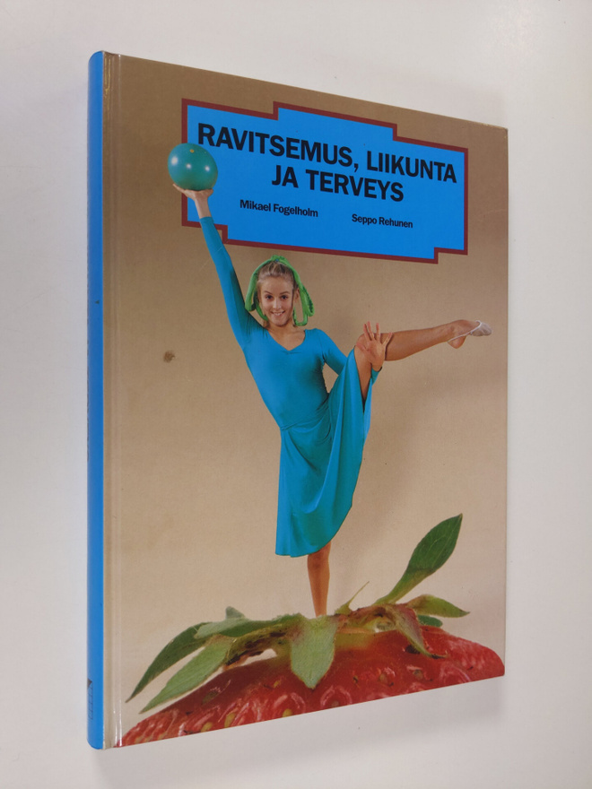 Mikael Fogelholm : Ravitsemus, liikunta ja terveys