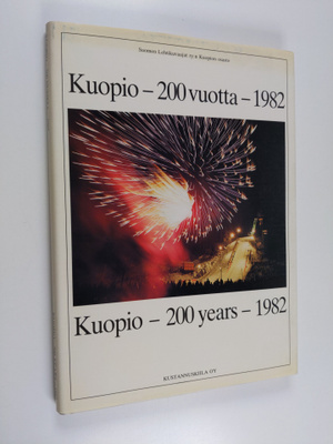 Kuopio - 200 vuotta - 1982 = Kuopio - 200 years - 1982