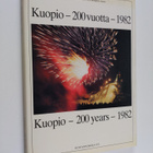 Kuopio - 200 vuotta - 1982 = Kuopio - 200 years - 1982 - pikkukuva 1