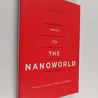 Michael Gross : Travels To The Nanoworld - pikkukuva 1