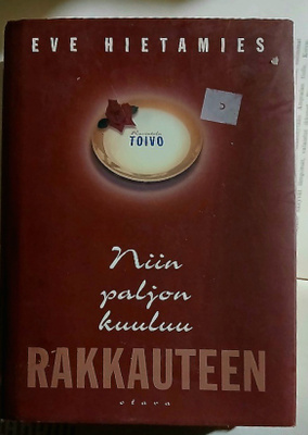 Eve Hietamies - Niin paljon kuuluu rakkauteen (sid.)