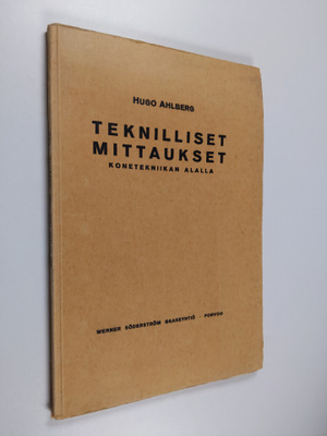 Hugo Ahlberg : Teknilliset mittaukset konetekniikan alalla
