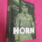 Walter Horn - Ensimmäinen jääkäri - Pentti Airio 1.p.2013 - pikkukuva 1
