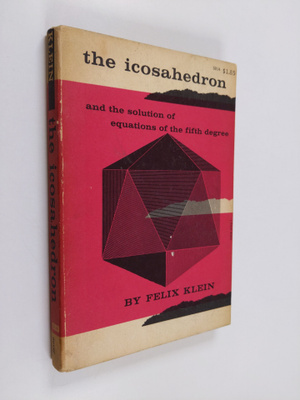 Felix Klein : Lectures on the Icosahedron and the solutio...