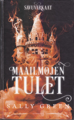Sally Green: Savuvarkaat 3 Maailmojen tulet (kirjastopoisto)