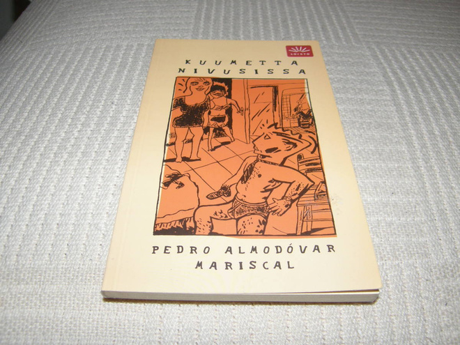 Pedro Almodóvar Kuumetta nivuksissa.   -pok