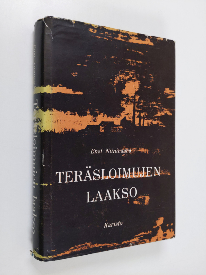 Ensi Niinivaara : Teräsloimujen laakso