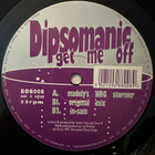 [12''] DIPSOMANIC: GET ME OFF (Trance) - pikkukuva 2