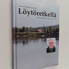 Aarno Heikurainen : Löytöretkellä : rikospoliisin elävä t... - pikkukuva 1