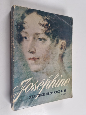 Hubert Cole : Josephine : Napoleonin suuri rakkaus