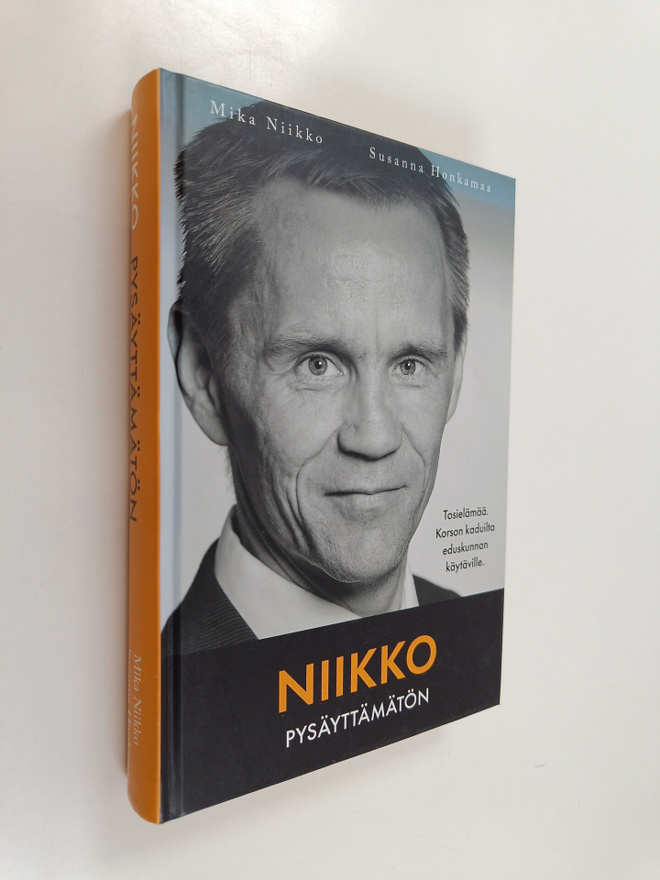 Mika Niikko : Niikko : pysäyttämätön : tosielämää : Korso...