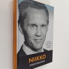 Mika Niikko : Niikko : pysäyttämätön : tosielämää : Korso... - pikkukuva 1