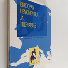 Ilkka Niiniluoto ym. : Euroopan henkinen tila ja tulevaisuus - pikkukuva 1