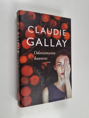 Claudie Gallay : Odottamaton kauneus