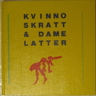 Kvinnoskratt & Damelatter •