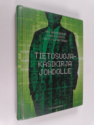 Ari Andreasson : Tietosuojakäsikirja johdolle