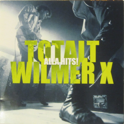 Wilmer X • Totalt Wilmer X CD
