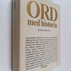 Gösta Bergman : Ord med historia (signeerattu, tekijän om... - pikkukuva 1