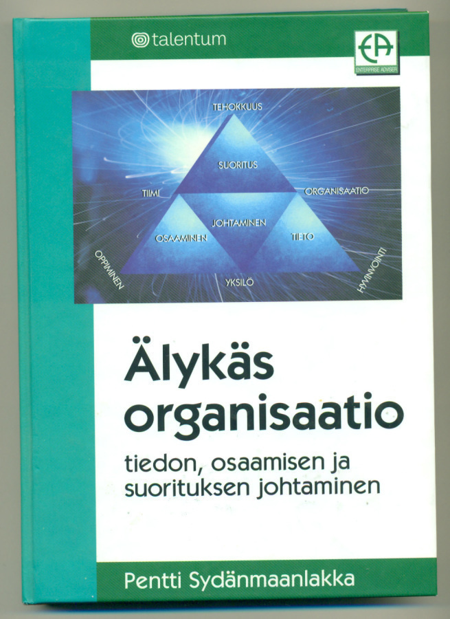 Pentti Sydänmaanlakka: Älykäs organisaatio