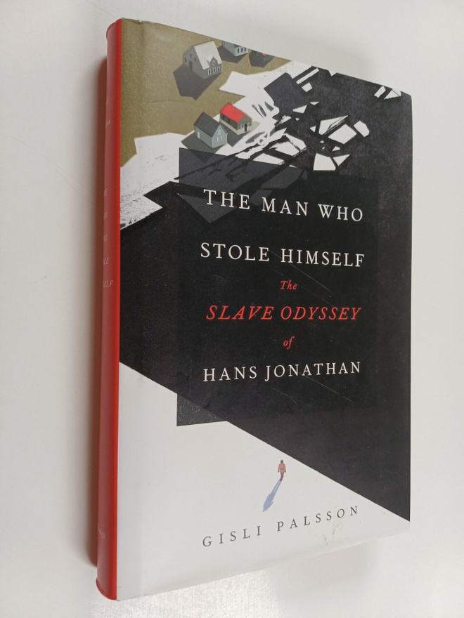 Gisli Palsson : The Man Who Stole Himself - The Slave Ody...