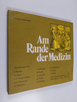 Johannes Junkersdorf : Am Rande der Medizin