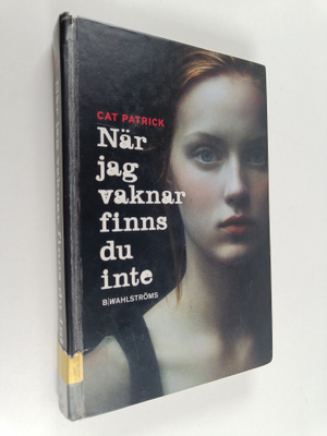 Cat Patrick : När jag vaknar finns du inte
